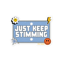 "Just Keep Stimming" Sticker
