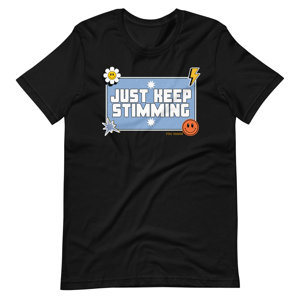 "Just Keep Stimming" T-Shirt