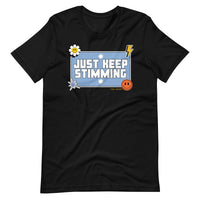 "Just Keep Stimming" T-Shirt