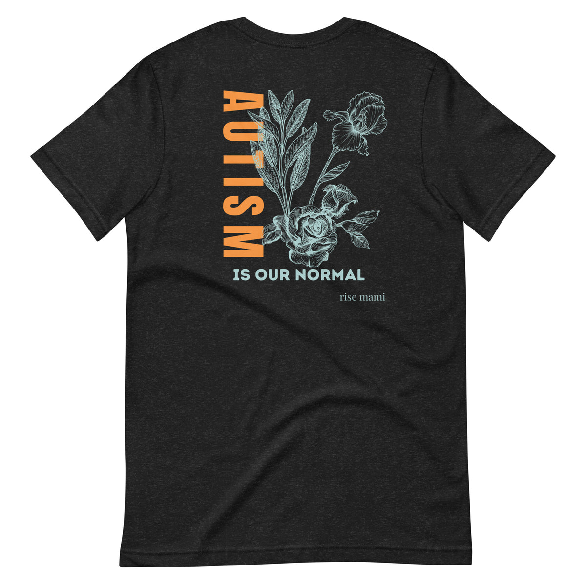 "Autism is Our Normal" T-Shirt
