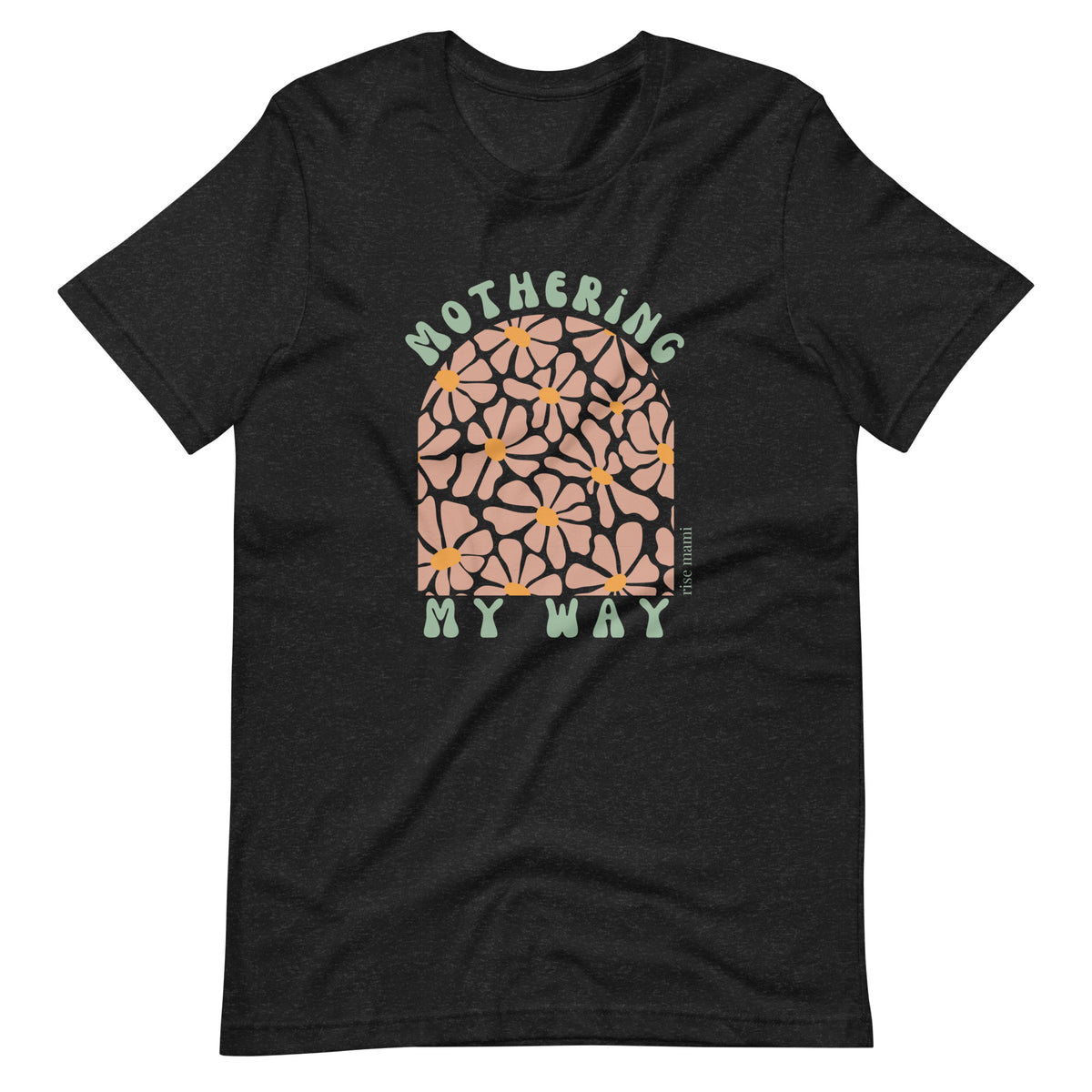 "Mothering My Way" T-Shirt