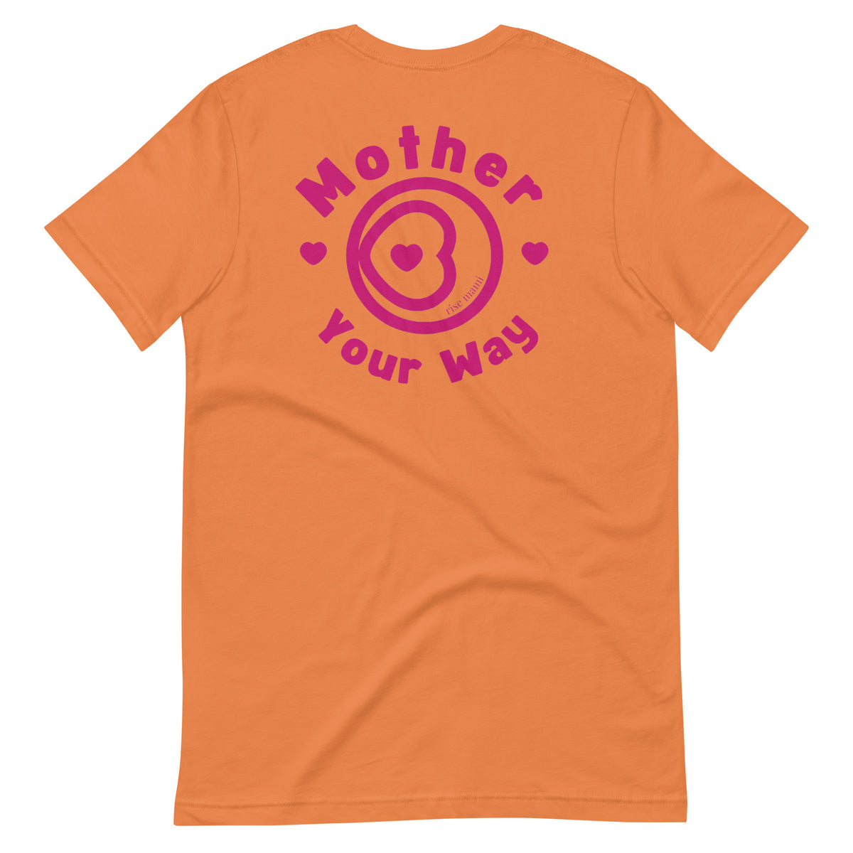 "Mother Your Way" T-Shirt Pink Artwork