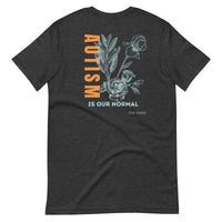 "Autism is Our Normal" T-Shirt