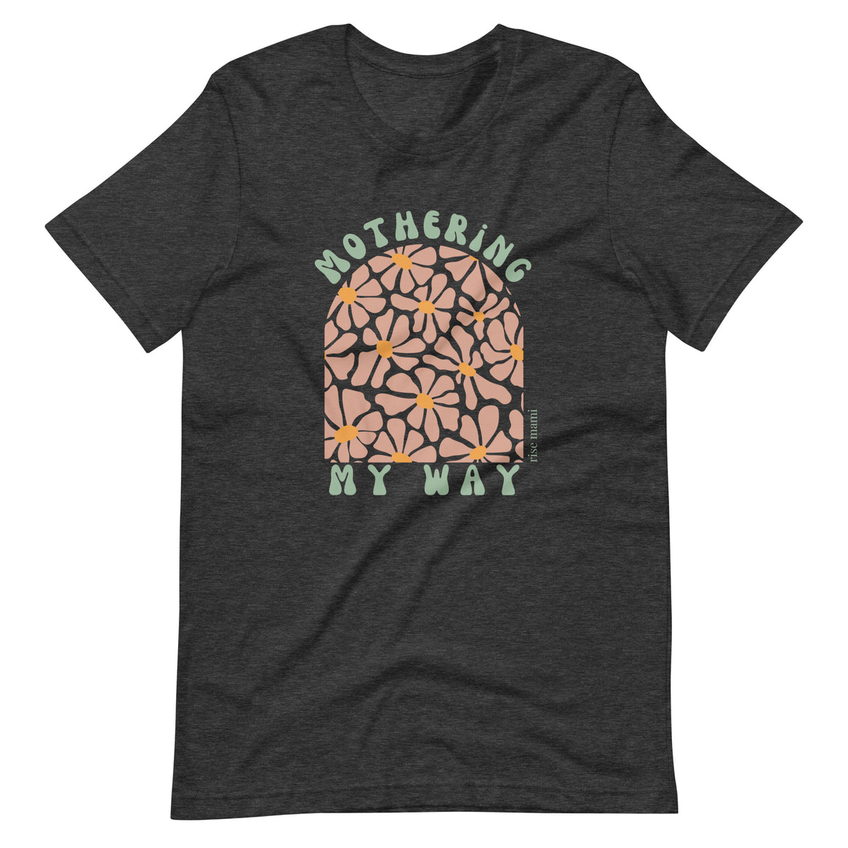 "Mothering My Way" T-Shirt