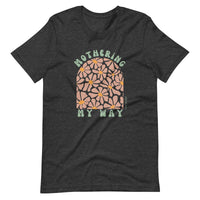 "Mothering My Way" T-Shirt