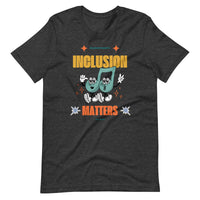 "Inclusion Matters" T-Shirt