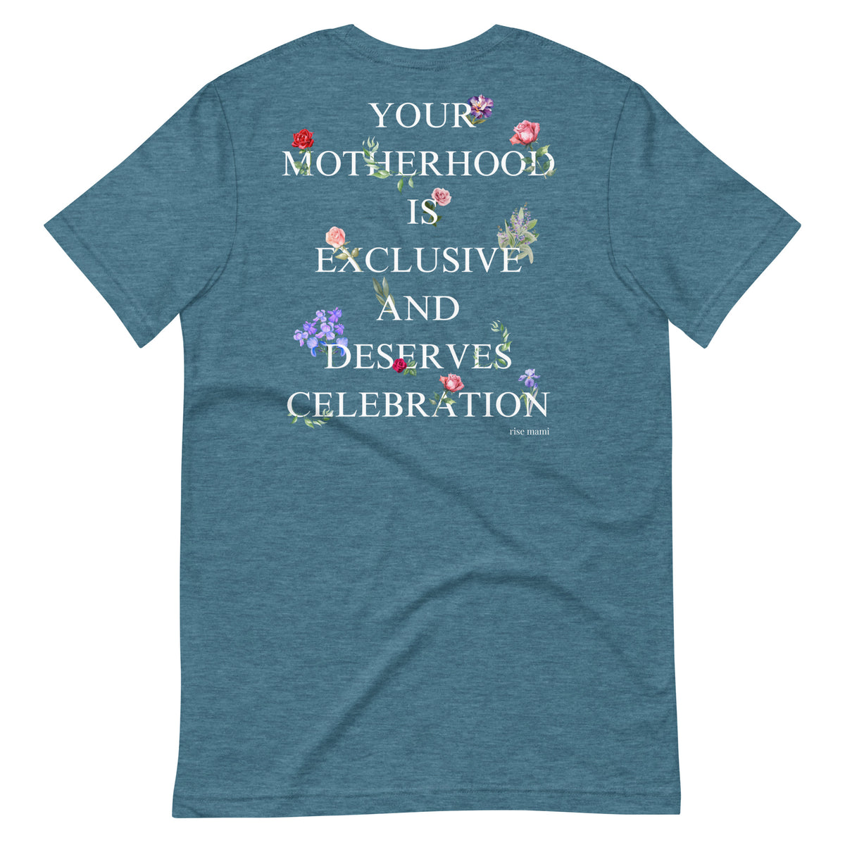 "Motherhood is Exclusive and Deserves Celebration" T-Shirt