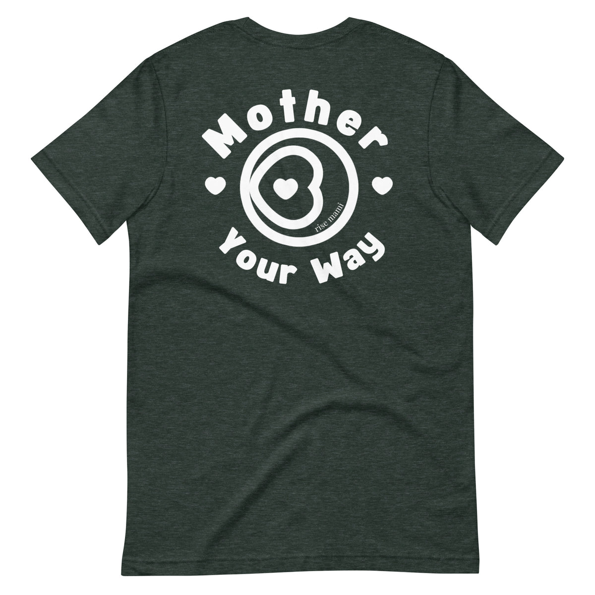 "Mother Your Way" T-Shirt White Artwork