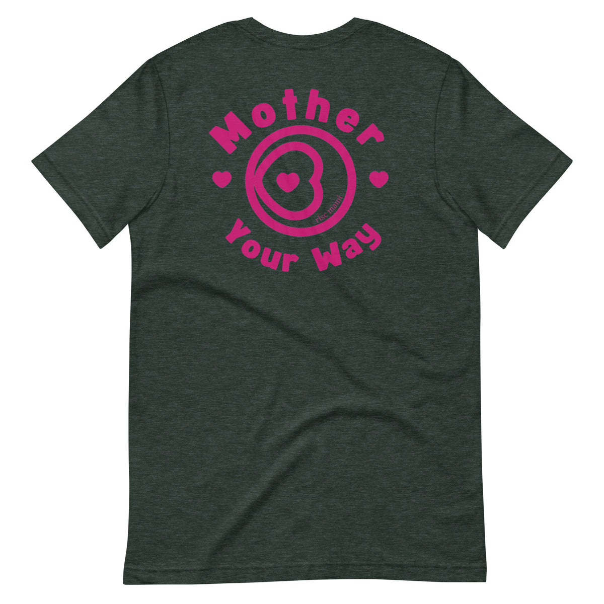 "Mother Your Way" T-Shirt Pink Artwork