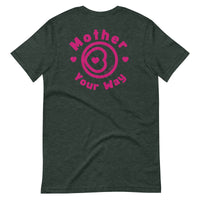 "Mother Your Way" T-Shirt Pink Artwork