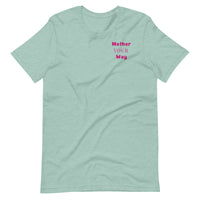 "Mother Your Way" T-Shirt Pink Artwork