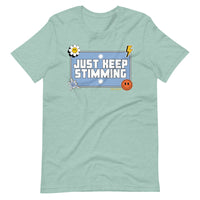 "Just Keep Stimming" T-Shirt