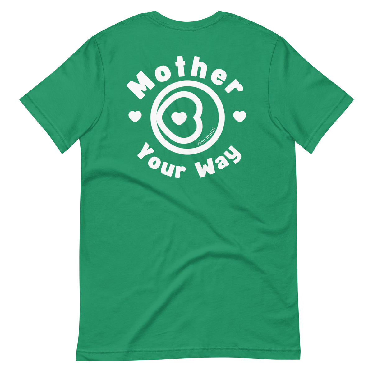 "Mother Your Way" T-Shirt White Artwork