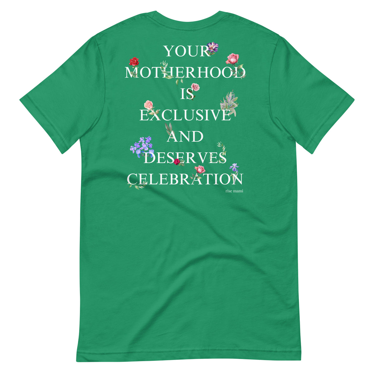 "Motherhood is Exclusive and Deserves Celebration" T-Shirt