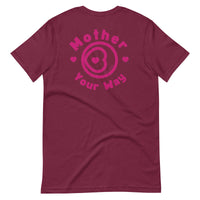 "Mother Your Way" T-Shirt Pink Artwork