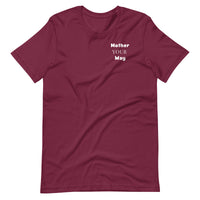 "Mother Your Way" T-Shirt White Artwork