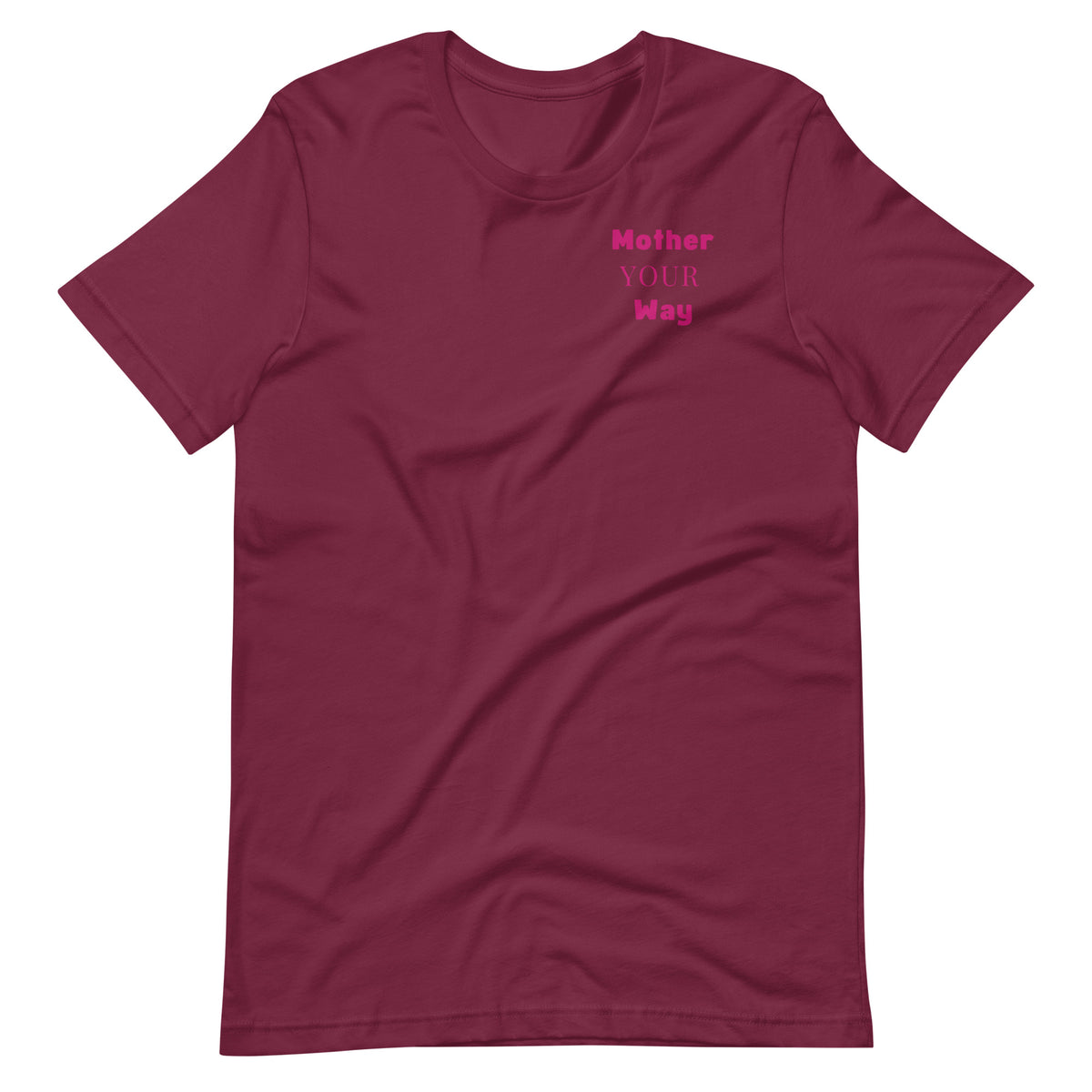 "Mother Your Way" T-Shirt Pink Artwork