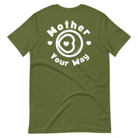 "Mother Your Way" T-Shirt White Artwork
