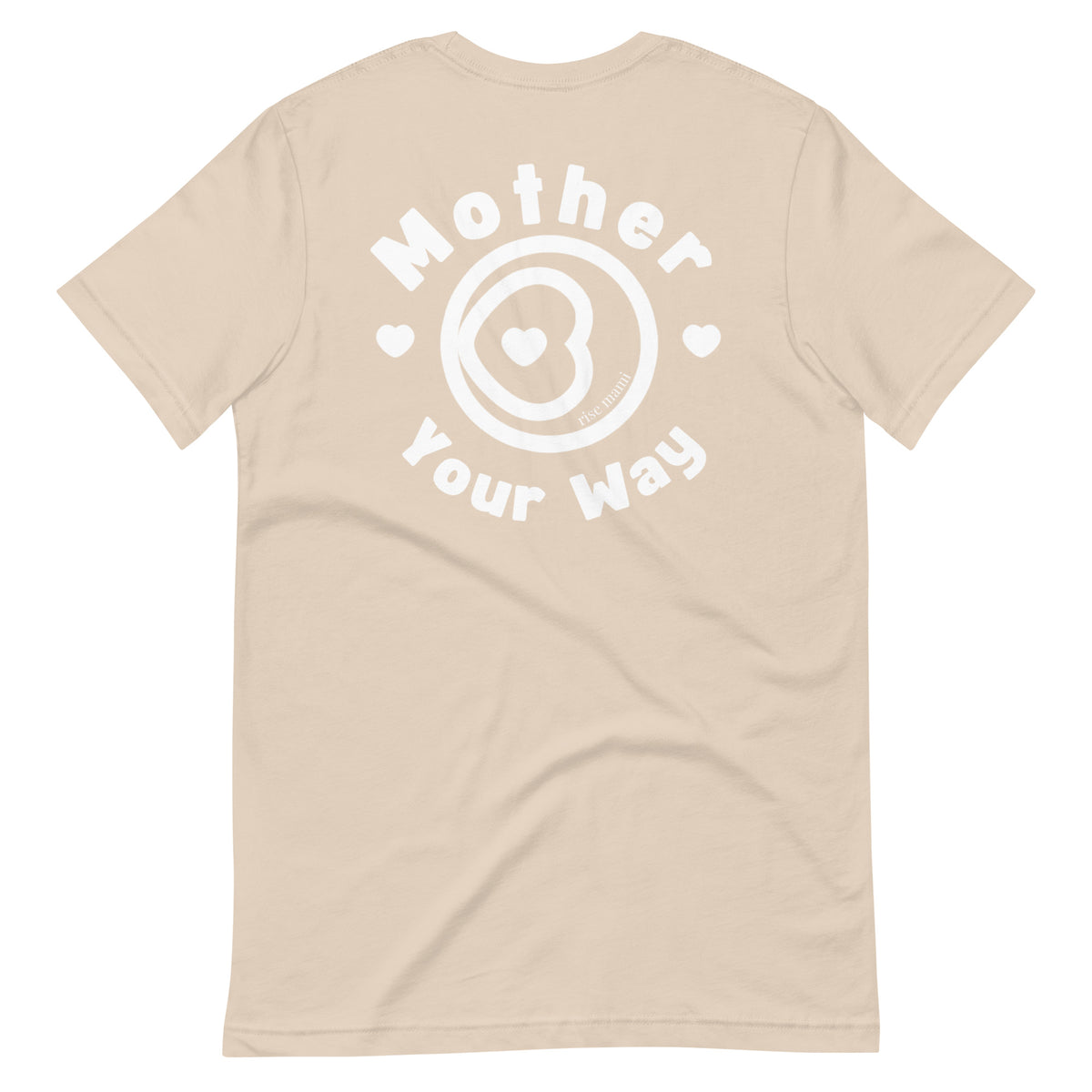 "Mother Your Way" T-Shirt White Artwork