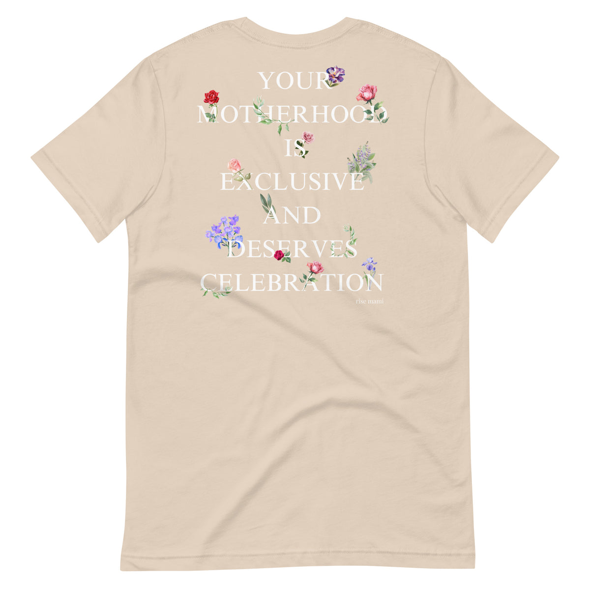 "Motherhood is Exclusive and Deserves Celebration" T-Shirt
