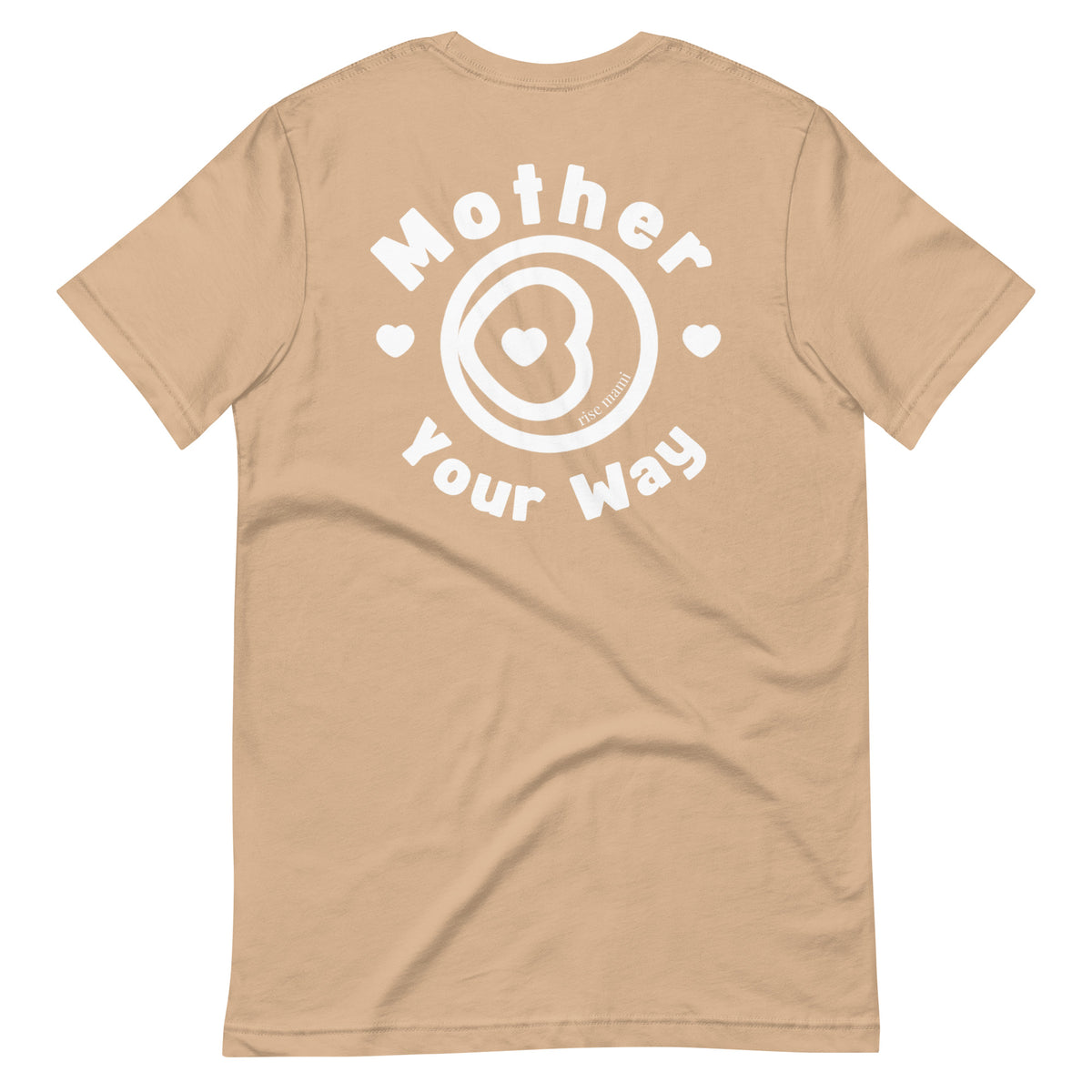"Mother Your Way" T-Shirt White Artwork