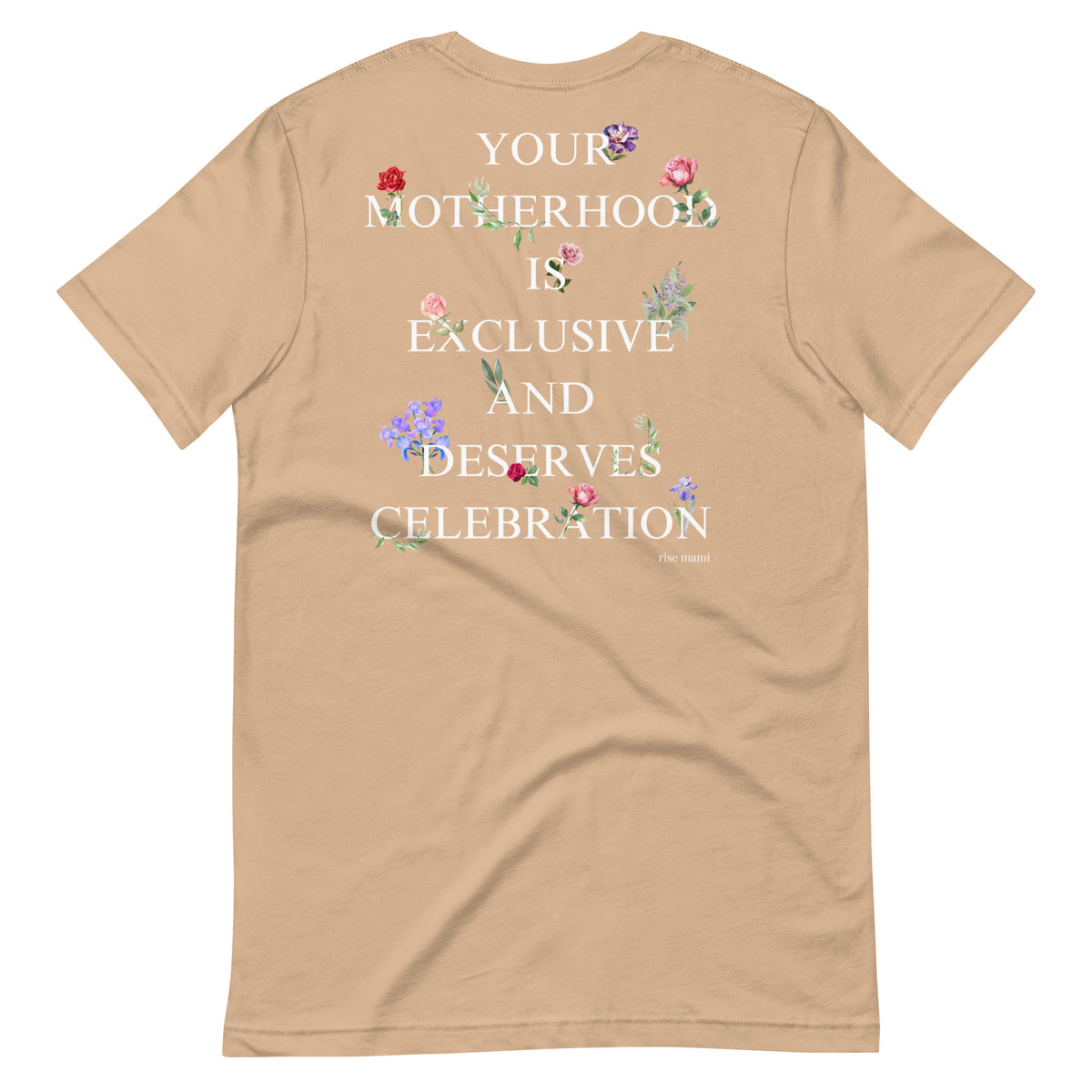 "Motherhood is Exclusive and Deserves Celebration" T-Shirt