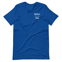 "Mother Your Way" T-Shirt White Artwork