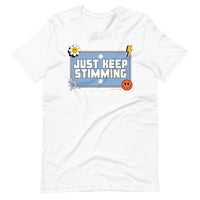 "Just Keep Stimming" T-Shirt