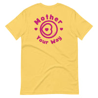 "Mother Your Way" T-Shirt Pink Artwork