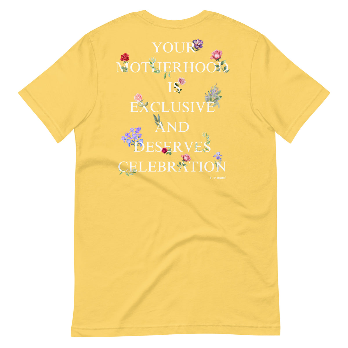 "Motherhood is Exclusive and Deserves Celebration" T-Shirt